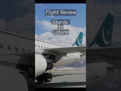 PIA Flight Review Skardu to Lahore